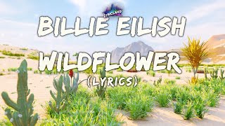 Billie Eilish  Wildflower Lyrics [upl. by Powder]