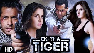 Ek Tha Tiger Full Movie  Salman Khan Katrina Kaif  Hindi Full Movie FullHD Review amp Facts [upl. by Laws]