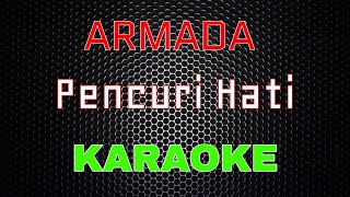 Armada  Pencuri Hati Karaoke  LMusical [upl. by Dreyer809]