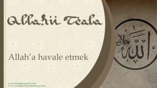 Allaha Havale Etmek [upl. by Llenrahs899]