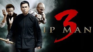 Ip Man 3 Full Movie Review  Donnie Yen Zhang Jin Wenwen Han amp Patrick Tam  Review amp Facts [upl. by Omland648]