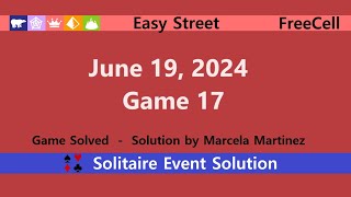 Easy Street Game 17  June 19 2024 Event  FreeCell [upl. by Toland]