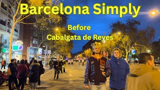 Barcelona City Walking Tour before arriving the Cabalgata de los Reyes Magos 2024 de Barcelona [upl. by Lateehs187]