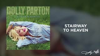 Dolly Parton  Stairway to Heaven Audio [upl. by Harbird631]