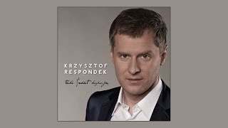 Krzysztof Respondek  Powiedz mi Official Audio [upl. by Lleon16]