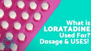 What is LORATADINE Used For [upl. by Renckens]