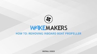 WakeMAKERS HowTo Removing Inboard Boat Propeller [upl. by Declan264]