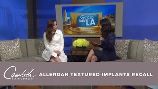 Dr Killeen on KTLA Discussing Allergans Textured Implant Recall and ALCL Link [upl. by Samoht]