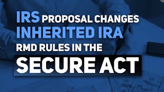 IRS Proposal changes Inherited IRA RMD rules in the Secure Act AGAIN URGENT [upl. by Glover791]