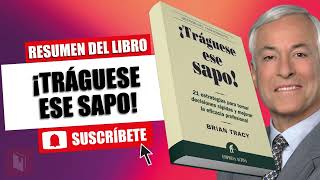 LIBRO│¡TRÁGUESE ESE SAPO│BRIAN TRACY briantracy briantracyenespañol audiolibro [upl. by Sidonnie119]