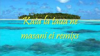 Dj MeNzY  Kaia la taua ne masani ei remixs [upl. by Aridni]