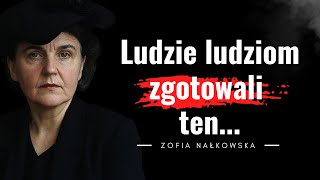 Polska poetka Zofia Nałkowska cytaty quotPoświęca się temu całe życie całąquot Piękne życiowe myśli [upl. by Hgielanna]