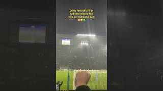 😎🥳🍀 Celtic fans ERUPT at full time whistle  31 v Leipzig celticfc celticfans ucl [upl. by Romulus]