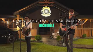 Increíble  Línea Efectiva ft Aza Valdez [upl. by Cristal]