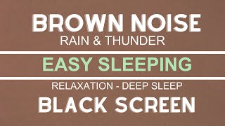 Brown Noise with Rain and Thunder Relaxing Sounds for Sleep Study and Tinnitus Relief [upl. by Uriia]