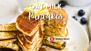 Easy Oat Milk Pancakes [upl. by Cired]