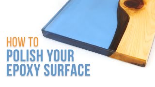 How to Polish Your Epoxy Surface  MAS Epoxies [upl. by Handy469]