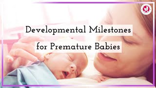 Developmental Milestones for Premature Babies [upl. by Hannaj]