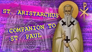 Life of Aristarchus  Pauls Unsung Companion [upl. by Elok]