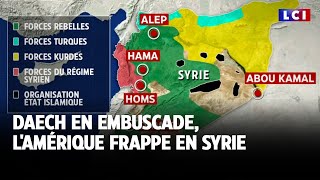 Daech en embuscade lAmérique frappe en Syrie｜LCI [upl. by Ailhat]