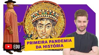 Praga de Justiniano  A Primeira Pandemia da História [upl. by Scheider]