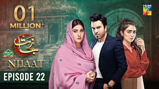 Nijaat Episode 22 𝐂𝐂  31 Jan 2024  Presented by Mehran Foods  Hina Altaf  Junaid Khan  HUM TV [upl. by Oned]