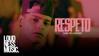 Carlos Luengo  Respeto Ft Chikis Ra x Kalako Parga x Sebastian Gl Video Oficial [upl. by Fair564]