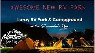 Awesome New Luray RV Park amp Campground [upl. by Festa508]