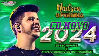 NADSON O FERINHA CD NOVO 2024 SERESTA ATUALIZADA COM MÚSICAS NOVAS [upl. by Eanel411]