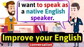 Improve English Speaking Skills Advanced English phrases and words English Conversation Practice [upl. by Barbaraanne418]