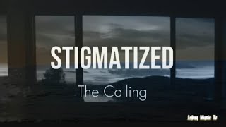 Stigmatized by The Calling lyrics video thecalling stigmatized lyricsvideo lyrics [upl. by Hamrah]