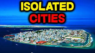 Top 10 MOST ISOLATED Cities in the World [upl. by Dusa]