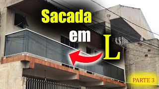 Como montar sacada panorâmica em L pt 3 [upl. by Eibba]