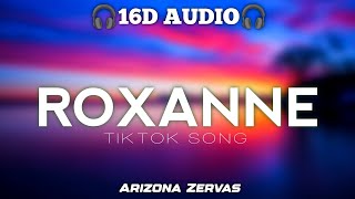 Arizona Zervas  ROXANNE 16D AUDIO🎧USE HEADPHONE🎧 [upl. by Yehc]