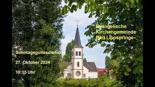 Gottesdienst am 27 Oktober 2024 um 1015 Uhr [upl. by Icul]