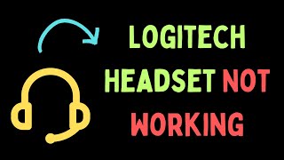 How to Fix Logitech Headset Not Working in Windows 11 [upl. by Jasmina251]