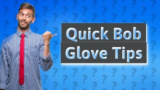 How to get bob glove fast [upl. by Yaf513]