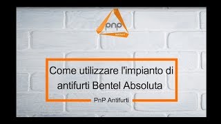 Come utilizzare impianto di antifurto Bentel Absoluta [upl. by Errot]