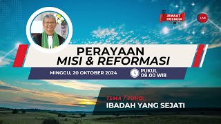 PERAYAAN MISI amp REFORMASI  Minggu 20 Oktober 2024 [upl. by Harrietta]