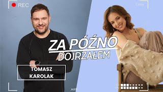 TOMASZ KAROLAK z czym się mierzył w drodze do szczęścia [upl. by Andromada]