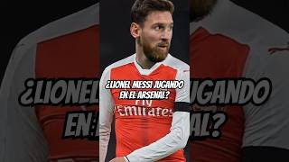 MESSI CASI JUEGA en el ARSENAL  futbol [upl. by Shara326]