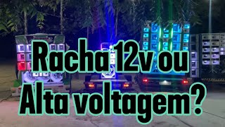 RACHA  ALTA VOLTAGEM VS 12V ✅ qual tocou mais ⚡️🔥🤜🏻 [upl. by Egnalos]