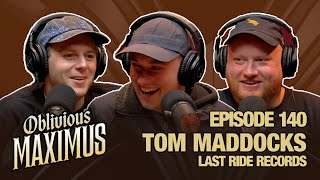 Putting Your Money Where Your Mouth Is w Tom Maddocks  Episode 140  Oblivious Maximus Podcast [upl. by Ykvir236]