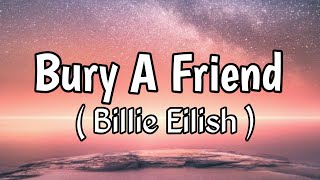 Billie Eilish  Bury A Friend Lyrics [upl. by Sheldon]