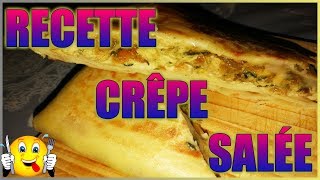 Recette Crêpe Salée [upl. by Hedvige]