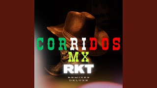 CORRIDOS MX RKT [upl. by Ofella446]