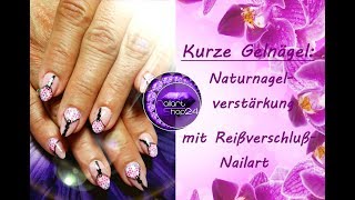 Kurze Gelnägel Naturnagelverstärkung mit Reißverschluß Nailart [upl. by Atsed]