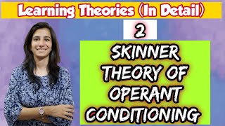 Skinner Theory of Operant Conditioning  Learning Theories  BEd  MEd  UGC NET  By Ravina [upl. by Kado]