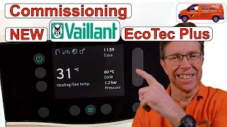 How to Commission the NEW Vaillant Ecotec Plus Combination Boiler with its New Touch Screen Display [upl. by Allac]