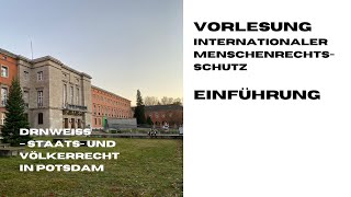 Internationaler Menschenrechtsschutz  Vorlesung Sommersemester 2020 [upl. by Euhc248]